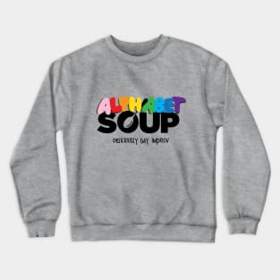 Alphabet Soup -Delicious Crewneck Sweatshirt